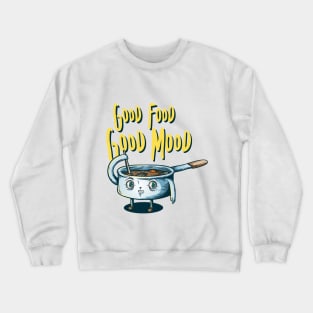 Good Food, Good Mood Crewneck Sweatshirt